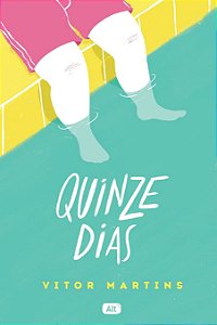 Quinze dias, de Vitor Martins