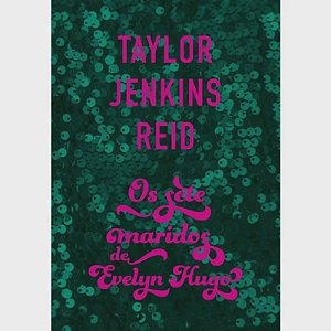 Os sete maridos de Evelyn Hugo - Edição Especial, de Taylor Jenkins Reid