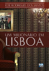 Um Milionário em Lisboa, de José Rodrigues dos Santos