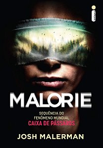 Malorie - Sequência do Fenômeno Mundial Caixa de Pássaros, de Josh Malerman