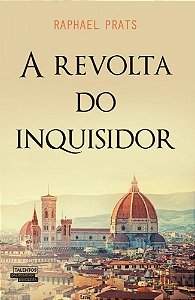 A Revolta do Inquisidor, de Raphael Prats