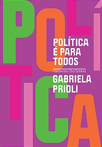 Política é para todos, de Gabriela Prioli - Edição de Bolso