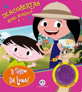 Livro sonoro - O Show da Luna - Descobertas pelo mundo