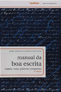 Manual da Boa Escrita: vírgula, crase, palavras compostas