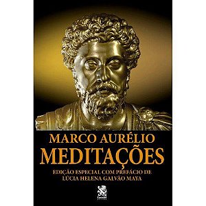 Meditações - Marco Aurélio - Prefácio de Lúcia Helena Galvão Maya