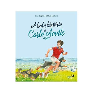 A Bela História de Carlo Acutis