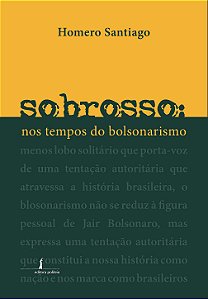 Sobrosso nos tempos do bolsonarismo