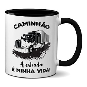 Caneca Caminhão Estrada é Minha Vida Presente Caminhoneiro