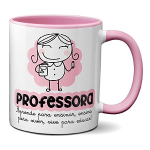 Caneca Professora Aprende Para Ensinar E Ensina Para Viver