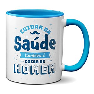 Caneca Cuidar Da Saúde Também É Coisa De Homem Novembro Azul