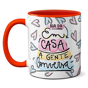Caneca Engraçada Dia das Mães Em Casa A Gente Conversa Frase