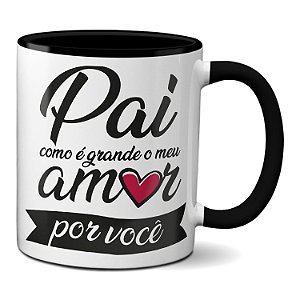 Caneca Frase Pai Como É Grande Amor Por Você Prese Dia Pais