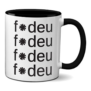 Caneca Fodeu F*deu Xícara Engraçada Presente Divertido
