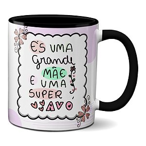 Caneca És Uma Grande Mãe E Uma Super Avó FoFinha