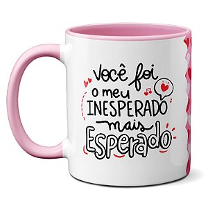 Caneca Presente Namorados Frase Meu Inesperado Mais Esperado