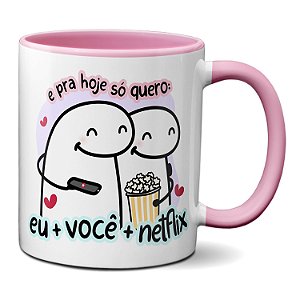 Caneca Flork Namorados E Pra Hoje Só Quero Eu+Você+Séries