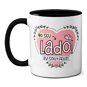 Caneca Feliz Dia Dos Namorados Ao Seu Lado Eu Sou Mais Feliz