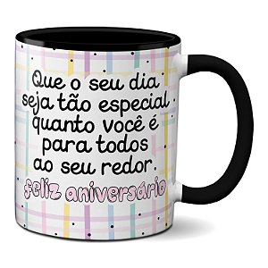 Caneca Aniversário Que Seu Dia Seja Tão Especial Quanto Você