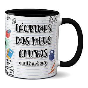 Caneca Professor De Educação Física Lágrima Dos Meus Alunos