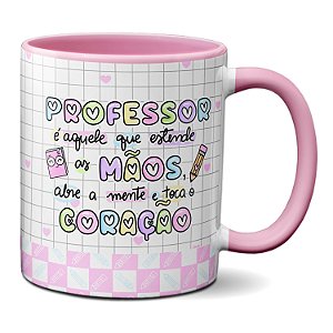 Caneca Professor Estende A Mão Abre A Mente Toca O Coração
