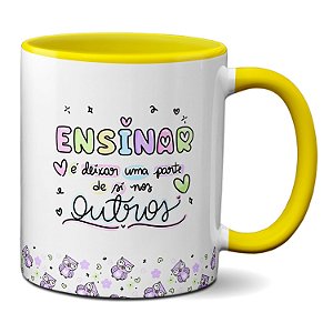 Caneca Professor Ensinar É Deixar Uma Parte De Si Nos Outros