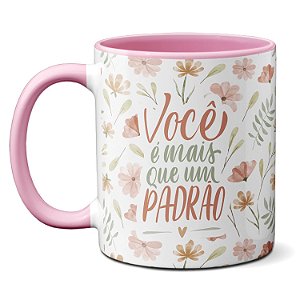 Caneca Mulher Forte Você É Mais Que Um Padrão Presente