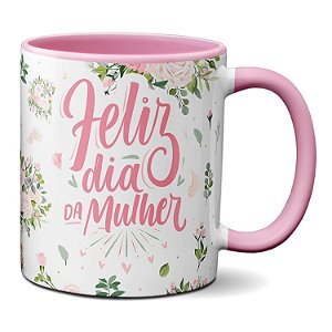 Caneca Dia Da Mulher Feliz Dia Da Mulher Girl Power Presente