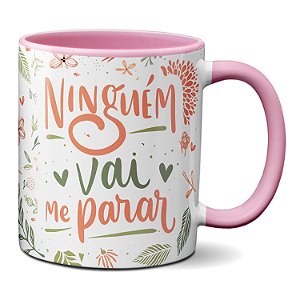 Caneca Dia Da Mulher Forte Ninguém Vai Me Parar Presente