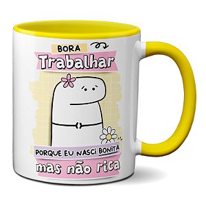 Caneca Flork Bora Trabalhar Porque Eu Nasci Bonita Não Rica