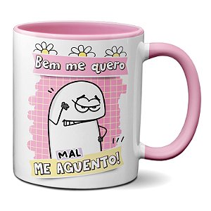 Caneca Flork Bem Me Quero Mal Me Aguento! Meme Engraçado