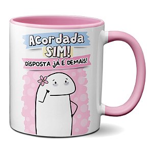 Caneca Flork Acordada Sim! Disposta Já É Demais! Presente