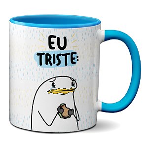 Caneca Flork Outras Pessoas Tristes:Choro! Eu Triste:Comida!