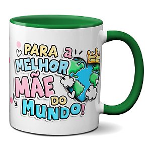 Caneca Fofa Para A Melhor Mãe Do Mundo! Feliz Dia Das Mães