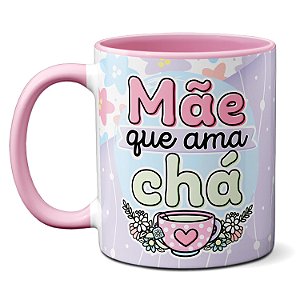 Caneca Chá Pra Ter Mais Paciência Comigo Mãe Que Ama Chá