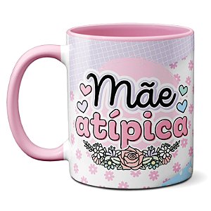 Caneca Mãe Atípica Para A Melhor Mãe Do Mundo Presente Fofo