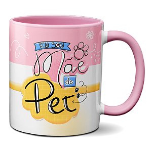 Caneca Fofa Eu Sou Mãe De Pet Cachorros E Gatinhos Presente