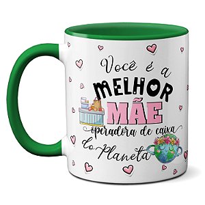 Caneca Melhor Mãe Operadora De Caixa Está Sempre Sorrindo