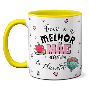 Caneca Melhor Mãe Diretora Mãe Que É Educadora A Vida Toda