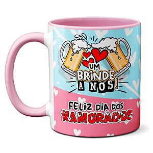 Caneca Feliz Dia Dos Namorados Um Brinde A Nós Te Amooooo
