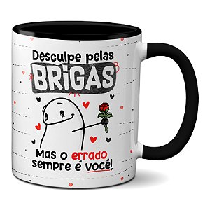 Caneca Casal Desculpe As Brigas Mas O Errado É Sempre Você