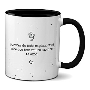 Caneca Tenho Espinho Mas Também Tenho Muito Carinho Te Amo