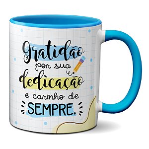 Caneca Para Professor Gratidão por Sua Dedicação Sempre