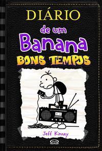 Diário de um Banana - Vol.10 - Bons Tempos