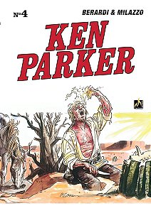 Ken Parker - Vol. 04: Sob O Céu Do México / Golpe Em São Francisco