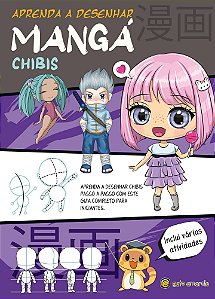 Aprenda a Desenhar Mangá - Chibis