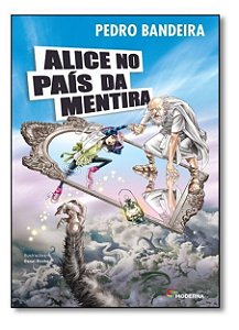 Alice No Pais Da Mentira - (Moderna)