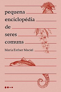 Pequena Enciclopédia De Seres Comuns