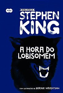Coleção Biblioteca Stephen King - A Hora do Lobisomem