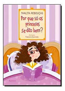 Por Que Só As Princesas Se Dão Bem?