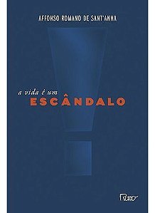 Vida é um Escândalo, A
